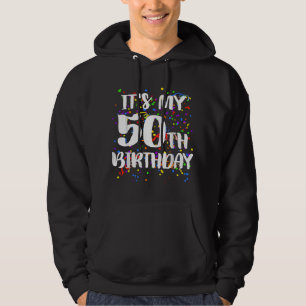 Veste À Capuche C'est mon 50e anniversaire Joyeux anniversaire drô