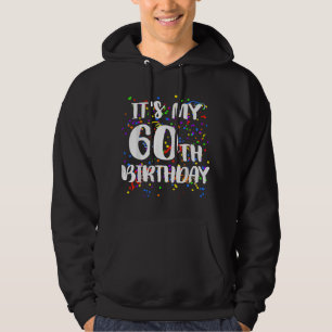 Veste À Capuche C'est mon 60e anniversaire Joyeux Anniversaire Drô