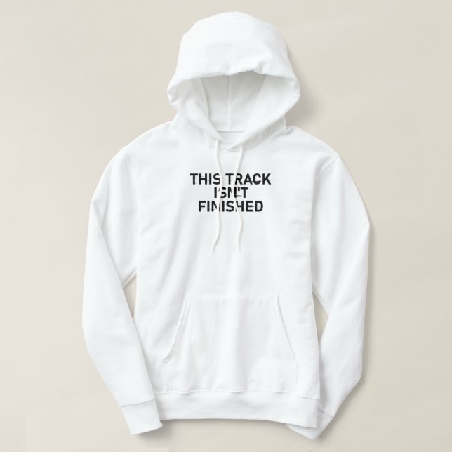Veste À Capuche Cette piste n'est pas finie - Conception de texte  (Design devant)