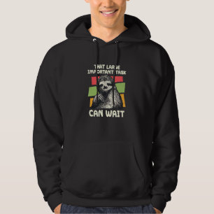 Veste À Capuche Cette Tâche Importante Peut Attendre Sloth Coworke