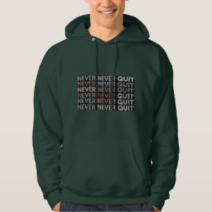 Veste À Capuche Chandail à citation répétitive « Ne jamais abandon
