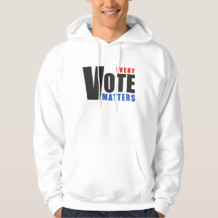 Veste À Capuche Chaque vote compte - votre vote est votre pouvoir