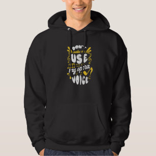 Veste À Capuche Chorale Ne Me Faites Pas Utiliser Ma Voix D'Opéra