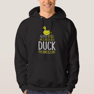 Veste À Capuche Citation de canard amusant Soyez votre animal