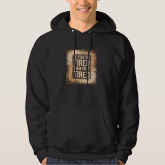 Veste À Capuche Citation de motivation, si vous êtes fatigué, cita