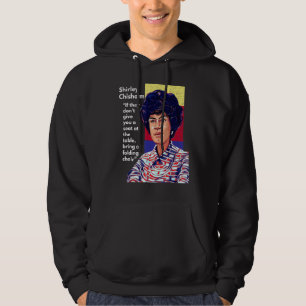 Veste À Capuche Citation de Shirley Chisholm S'ils ne vous donnent