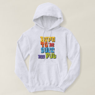 Veste À Capuche Conception de sweat-shirt né pour réussir