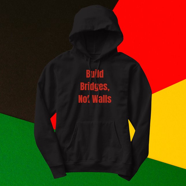 Veste À Capuche Construire des ponts et non des murs (Créateur téléchargé)