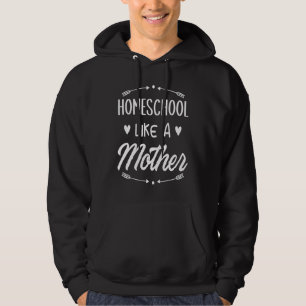 Veste À Capuche Cool Mama Homeschool Like a Mother Mom Love Thème