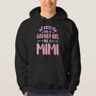 Veste À Capuche Dans un monde plein de grand-mères Be A Mimi Mothe