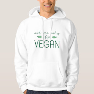 Veste À Capuche Demandez-Moi Pourquoi Je Suis Vegan