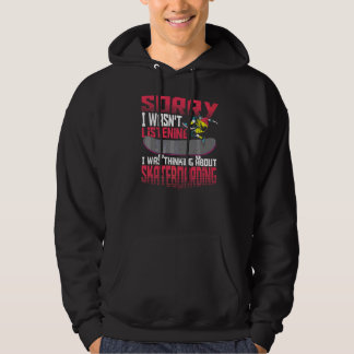 Veste À Capuche Désolé de ne pas avoir écouté je pensais skateboar