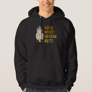 Veste À Capuche Devinez ce poulet Butt Hilarious Sarcastique