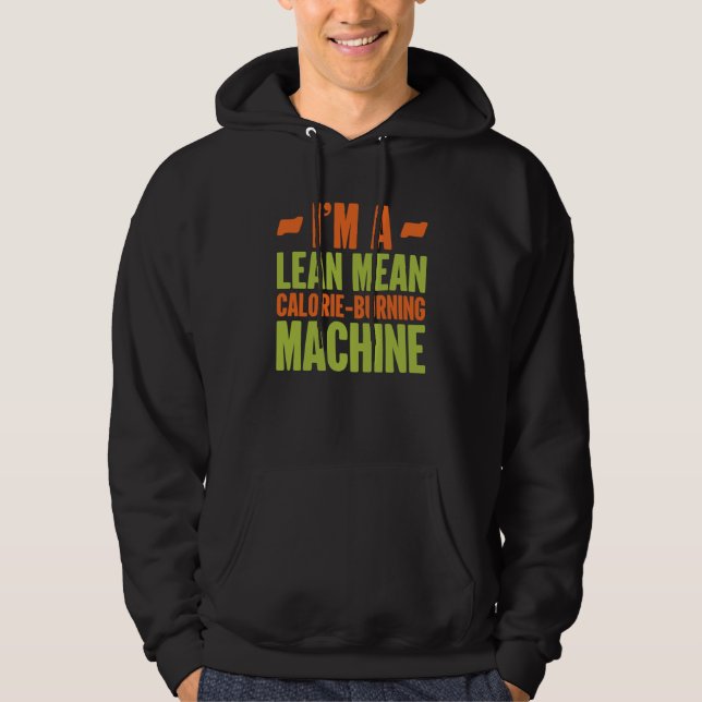 Veste À Capuche Dietitian Im a Lean Mean Calorie Burning Machine (Devant)
