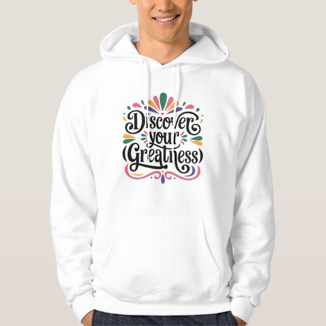 Veste À Capuche Discover Your Greatness Art - Positive Vibes (Devant)