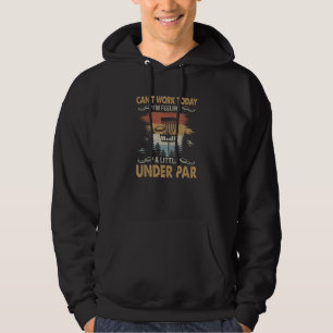Veste À Capuche Disk Golf Can't Work Aujourd'hui je me sens un peu