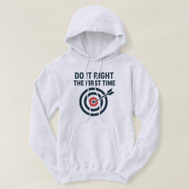 Veste À Capuche Do It Right the First Time Zero Defects Target