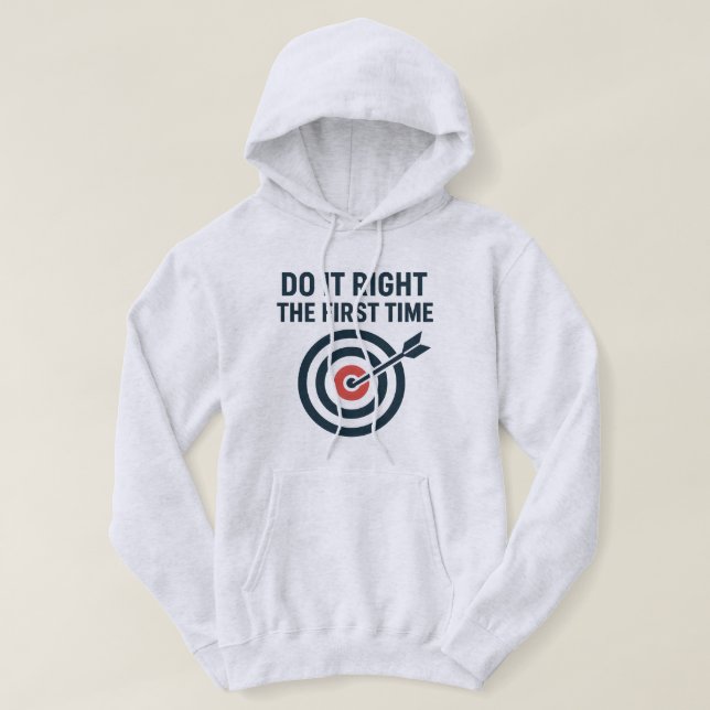 Veste À Capuche Do It Right the First Time Zero Defects Target (Design devant)