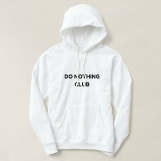 Veste À Capuche Do Nothing Club – Funny QuoteT-Shirt
