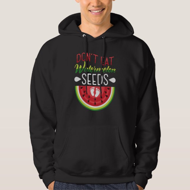 Veste À Capuche Don't Eat Watermelon Seeds Pregnancy Mom To Be (Devant)