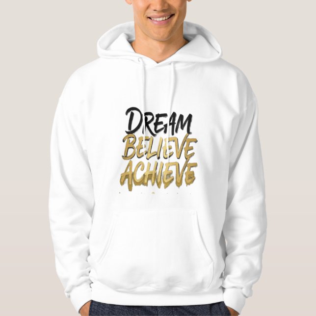 Veste À Capuche Dream Believe Achieve – Motivational Hoodie (Devant)