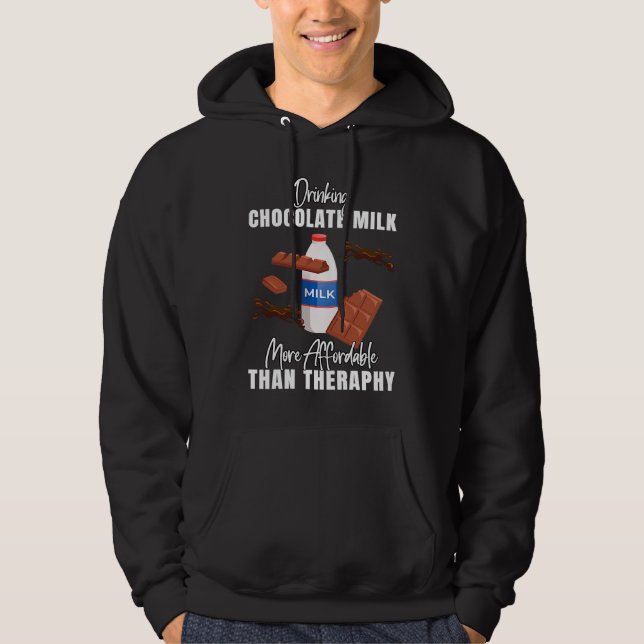 Veste À Capuche Drinking Chocolate Milk Is Therapy  Food  Graphic (Devant)