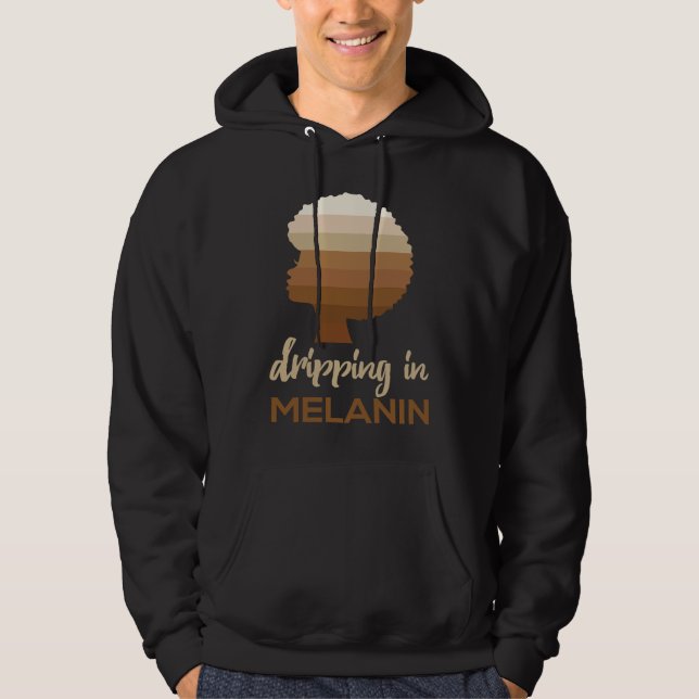 Veste À Capuche Dripping In Melanin  Melanin Slogan Unisex (Devant)