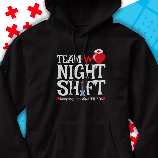 Veste À Capuche Drôle 7:05 Team Night Shift Infirmière Appréciatio (Créateur téléchargé)