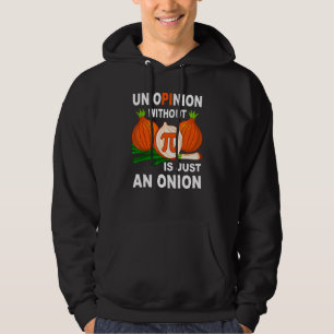 Veste À Capuche Drôle Jour PI Une Opinion Sans Pi Est Juste Un On