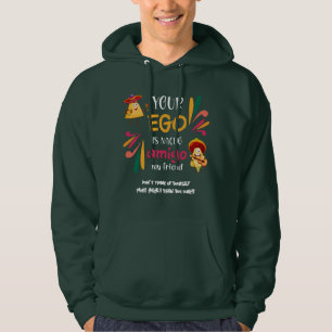 Veste À Capuche Drôle VOTRE EGO EST NACHO AMIGO Texte personnalisé