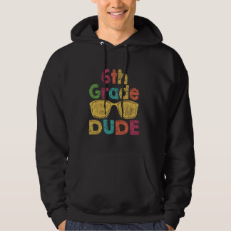 Veste À Capuche Dude 6e année drôle Premier jour Retour à l'école