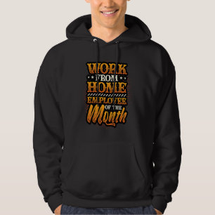 Veste À Capuche Employé Drôle De La Maison Du Mois De Travail