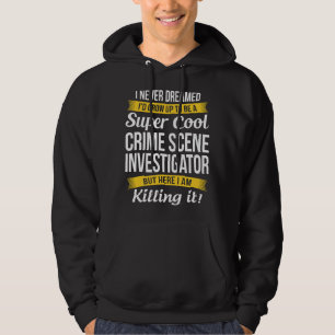 Veste À Capuche Enquêteur de Scène de Crime T Cadeau Drôle