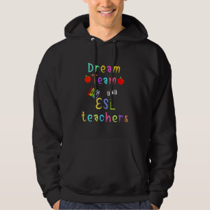 Veste À Capuche Enseignants de l'équipe de rêve Aka Esl
