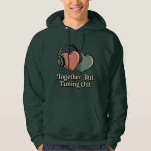 Veste À Capuche Ensemble, mais déconnectés Humeur humour relatio