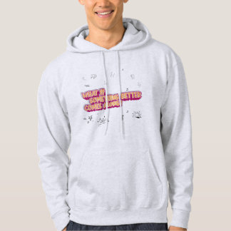 Veste À Capuche Et si quelque chose de mieux se présente ? Sweatsh