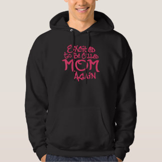 Veste À Capuche Excité D'Être Maman Encore Une Fantastique Maman E