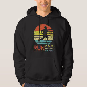 Veste À Capuche Exécuter et rien d'autre Tee motivationnelle
