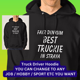 Veste À Capuche Fair Dinkum BEST TRUCKIE (Truck Driver) en Straya