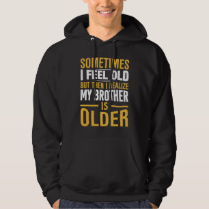 Veste À Capuche Frère Parfois je me sens vieux Réaliser Frère est