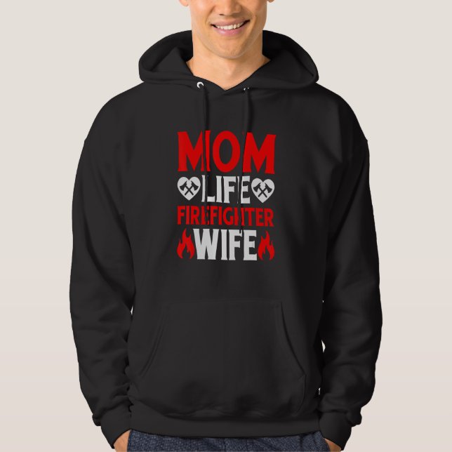 Veste À Capuche Funny Firefighting Firewoman Mom Life Firefighter  (Devant)