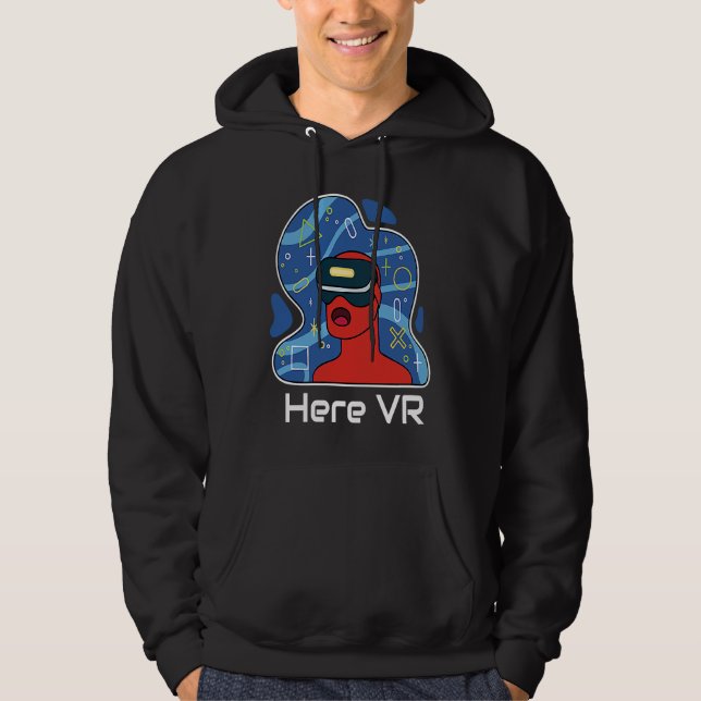 Veste À Capuche Funny Here VR Gamer Virtuality Gaming Is That Real (Devant)