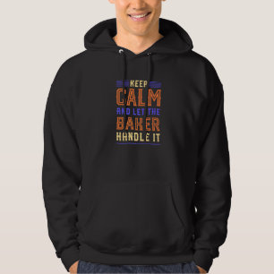 Veste À Capuche Gardez Le Calme Laisser Baker Le Manipuler Cuisine