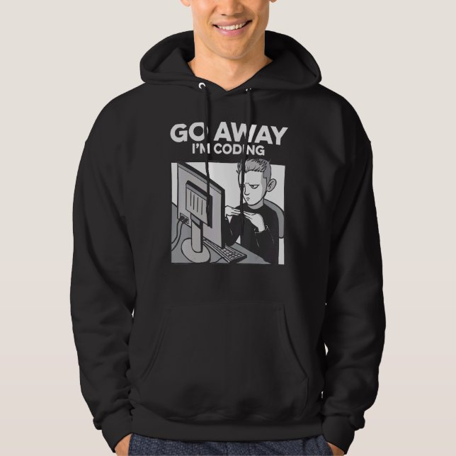 Veste À Capuche Go Away I'm Coding Programmer Software Developer N (Devant)
