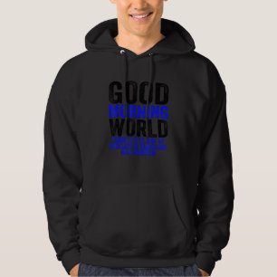 Veste À Capuche Good Morning World Ray of Sarcastic Sunshine Sarca