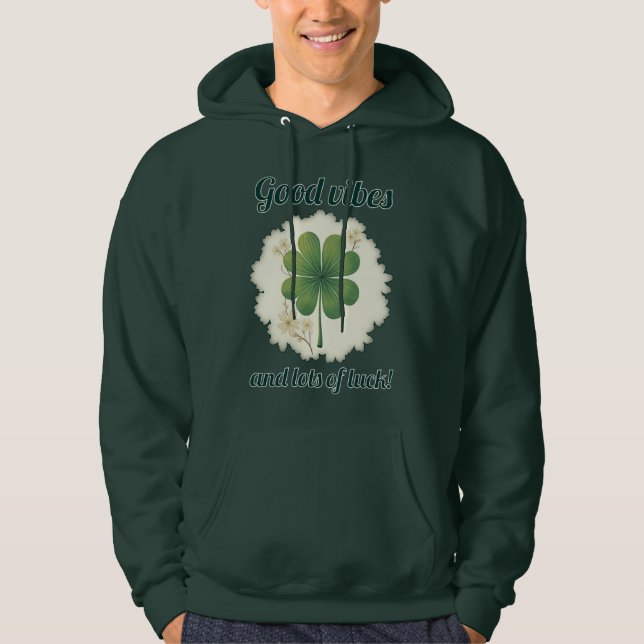 Veste À Capuche Good Vibes St Patrick’s Day Shirt – Moletons (Devant)