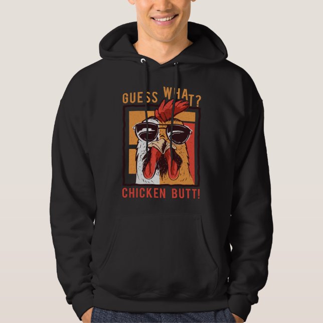 Veste À Capuche Guess What Chicken Butt  DadSiblingsFriends Humor (Devant)