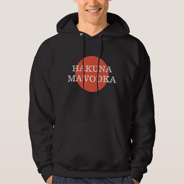 Veste À Capuche Hakuna Ma'Vodka Drôle Philosophie De La Boisson (Devant)