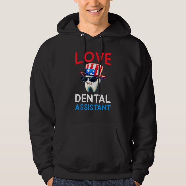 Veste À Capuche Happy 4th Of Jul  Love Dental Assistant Dentist 2 (Devant)