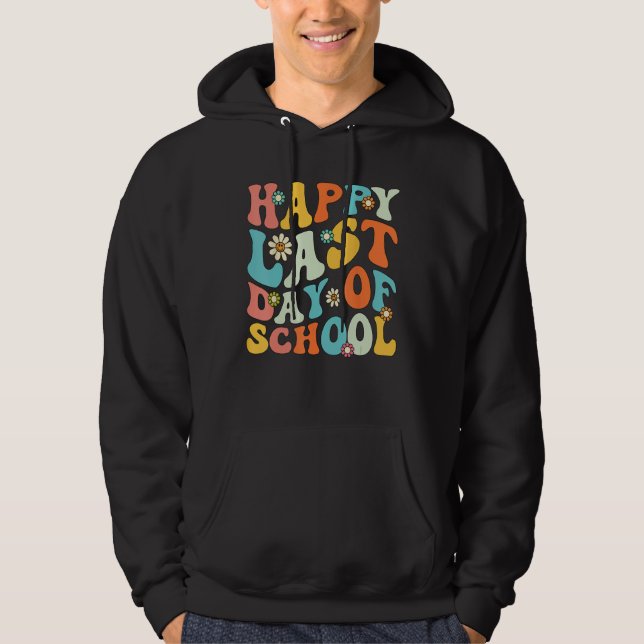 Veste À Capuche Happy Last Day Of School Graduation Groovy Teacher (Devant)